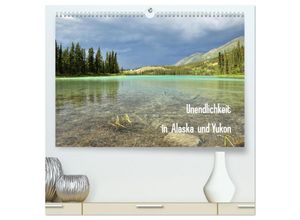 9783435446421 - Unendlichkeit in Alaska und Yukon (hochwertiger Premium Wandkalender 2025 DIN A2 quer) Kunstdruck in Hochglanz