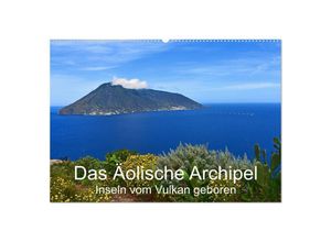 9783435447664 - Das Äolische Archipel - Inseln vom Vulkan geboren (Wandkalender 2025 DIN A2 quer) CALVENDO Monatskalender