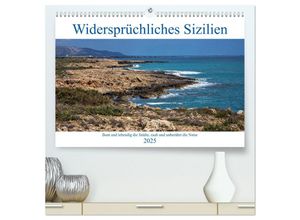 9783435448494 - Widersprüchliches Sizilien (hochwertiger Premium Wandkalender 2025 DIN A2 quer) Kunstdruck in Hochglanz