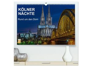 9783435449385 - Kölner Nächte Rund um den Dom (hochwertiger Premium Wandkalender 2025 DIN A2 quer) Kunstdruck in Hochglanz