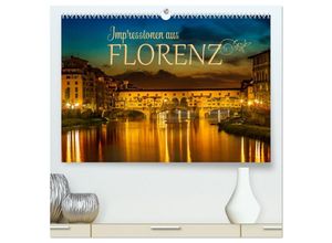 9783435451456 - Impressionen aus FLORENZ (hochwertiger Premium Wandkalender 2025 DIN A2 quer) Kunstdruck in Hochglanz