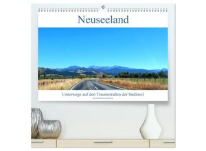 9783435451555 - Neuseeland Unterwegs auf den Traumstraßen der Südinsel (hochwertiger Premium Wandkalender 2025 DIN A2 quer) Kunstdruck in Hochglanz