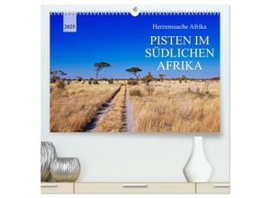 9783435456482 - Pisten im südlichen Afrika (hochwertiger Premium Wandkalender 2025 DIN A2 quer) Kunstdruck in Hochglanz