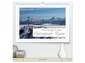 9783435457175 - Unterwegs in den Chiemgauer Alpen (hochwertiger Premium Wandkalender 2025 DIN A2 quer) Kunstdruck in Hochglanz