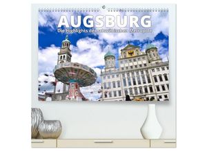 9783435457229 - Augsburg - Die Highlights der schwäbischen Metropole (hochwertiger Premium Wandkalender 2025 DIN A2 quer) Kunstdruck in Hochglanz