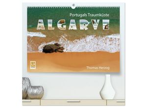 9783435457809 - Portugals Traumküste Algarve (hochwertiger Premium Wandkalender 2025 DIN A2 quer) Kunstdruck in Hochglanz