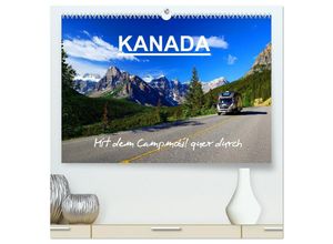 9783435457816 - KANADA - Mit Campmobil quer durch (hochwertiger Premium Wandkalender 2025 DIN A2 quer) Kunstdruck in Hochglanz