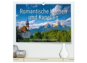 9783435458479 - Romantische Kirchen und Kapellen (hochwertiger Premium Wandkalender 2025 DIN A2 quer) Kunstdruck in Hochglanz