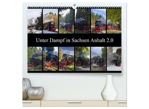 9783435458684 - Unter Dampf in Sachsen Anhalt 20 (hochwertiger Premium Wandkalender 2025 DIN A2 quer) Kunstdruck in Hochglanz