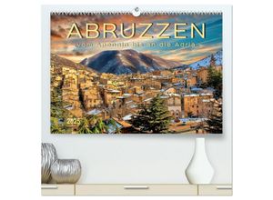 9783435458998 - Abruzzen vom Apennin bis an die Adria (hochwertiger Premium Wandkalender 2025 DIN A2 quer) Kunstdruck in Hochglanz