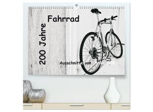 9783435461837 - 200 Jahre Fahrrad - Ausschnitte von Ulrike SSK (hochwertiger Premium Wandkalender 2025 DIN A2 quer) Kunstdruck in Hochglanz