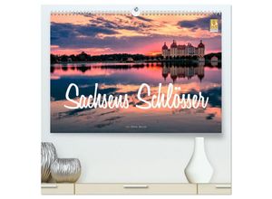 9783435461905 - Sachsens Schlösser (hochwertiger Premium Wandkalender 2025 DIN A2 quer) Kunstdruck in Hochglanz