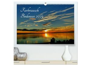 9783435462292 - Farbrausch Bodensee (hochwertiger Premium Wandkalender 2025 DIN A2 quer) Kunstdruck in Hochglanz