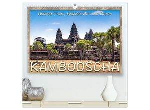 9783435463107 - Kambodscha Angkor Thom Angkor Wat und Bayon (hochwertiger Premium Wandkalender 2025 DIN A2 quer) Kunstdruck in Hochglanz