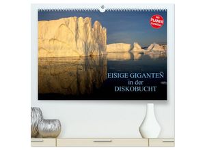 9783435463527 - EISIGE GIGANTEN in der DISKOBUCHT (hochwertiger Premium Wandkalender 2025 DIN A2 quer) Kunstdruck in Hochglanz