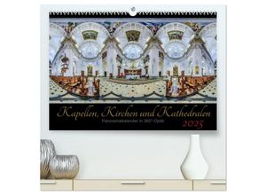 9783435465538 - Kapellen Kirchen und Kathedralen 2025 (hochwertiger Premium Wandkalender 2025 DIN A2 quer) Kunstdruck in Hochglanz