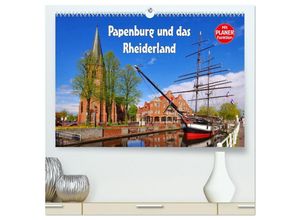 9783435466016 - Papenburg und das Rheiderland (hochwertiger Premium Wandkalender 2025 DIN A2 quer) Kunstdruck in Hochglanz