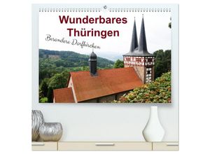 9783435467402 - Wunderbares Thüringen - besondere Dorfkirchen (hochwertiger Premium Wandkalender 2025 DIN A2 quer) Kunstdruck in Hochglanz