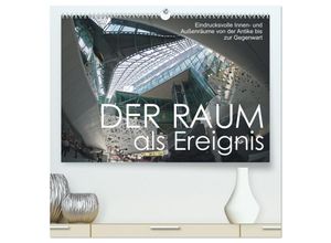 9783435470167 - Der Raum als Ereignis (hochwertiger Premium Wandkalender 2025 DIN A2 quer) Kunstdruck in Hochglanz