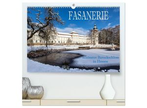 9783435474509 - Fasanerie - schönstes Barockschloss Hessens (hochwertiger Premium Wandkalender 2025 DIN A2 quer) Kunstdruck in Hochglanz