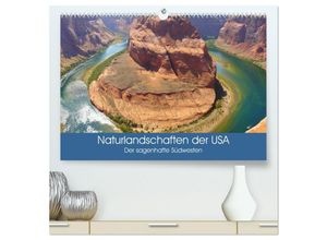 9783435474721 - Naturlandschaften der USA Der sagenhafte Südwesten (hochwertiger Premium Wandkalender 2025 DIN A2 quer) Kunstdruck in Hochglanz