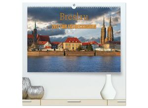 9783435476459 - Breslau - Zeit für Entdeckungen (hochwertiger Premium Wandkalender 2025 DIN A2 quer) Kunstdruck in Hochglanz