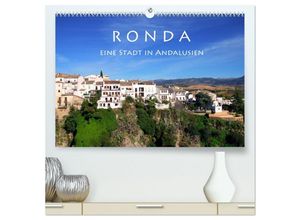 9783435476695 - Ronda - Eine Stadt in Andalusien (hochwertiger Premium Wandkalender 2025 DIN A2 quer) Kunstdruck in Hochglanz