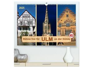 9783435477128 - Bühne frei für Ulm an der Donau (hochwertiger Premium Wandkalender 2025 DIN A2 quer) Kunstdruck in Hochglanz