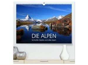 9783435477579 - DIE ALPEN - Schroffe Gipfel und stille Seen (hochwertiger Premium Wandkalender 2025 DIN A2 quer) Kunstdruck in Hochglanz