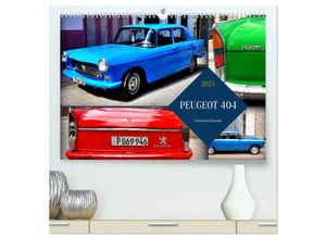 9783435477838 - PEUGEOT 404 - Frankreichs Klassiker (hochwertiger Premium Wandkalender 2025 DIN A2 quer) Kunstdruck in Hochglanz