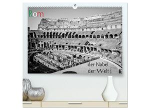 9783435479078 - Rom - der Nabel der Welt (hochwertiger Premium Wandkalender 2025 DIN A2 quer) Kunstdruck in Hochglanz
