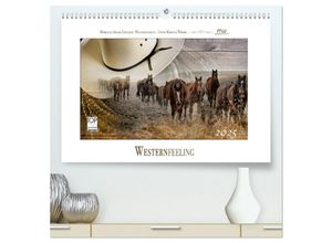 9783435479320 - Western-Feeling (hochwertiger Premium Wandkalender 2025 DIN A2 quer) Kunstdruck in Hochglanz