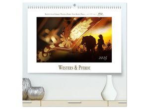 9783435479337 - Western und Pferde (hochwertiger Premium Wandkalender 2025 DIN A2 quer) Kunstdruck in Hochglanz