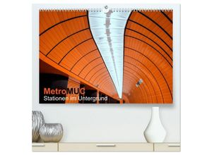 9783435479832 - MetroMUC Stationen im Untergrund Münchens (hochwertiger Premium Wandkalender 2025 DIN A2 quer) Kunstdruck in Hochglanz