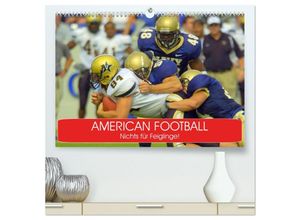 9783435480456 - American Football Nichts für Feiglinge! (hochwertiger Premium Wandkalender 2025 DIN A2 quer) Kunstdruck in Hochglanz