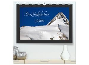 9783435482139 - Der Großglockner 3798m (hochwertiger Premium Wandkalender 2025 DIN A2 quer) Kunstdruck in Hochglanz