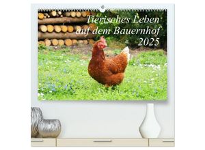 9783435483815 - Tierisches Leben auf dem Bauernhof 2025 (hochwertiger Premium Wandkalender 2025 DIN A2 quer) Kunstdruck in Hochglanz