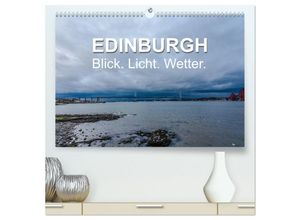 9783435486120 - EDINBURGH Blick Licht Wetter (hochwertiger Premium Wandkalender 2025 DIN A2 quer) Kunstdruck in Hochglanz