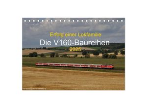 9783435497621 - Erfolg einer Lokfamilie - Die V160-Baureihen (Tischkalender 2025 DIN A5 quer) CALVENDO Monatskalender