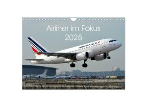 9783435503216 - Airliner im Fokus 2025 (Wandkalender 2025 DIN A4 quer) CALVENDO Monatskalender