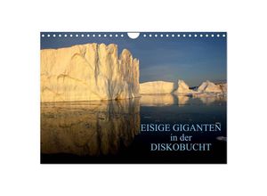 9783435507405 - EISIGE GIGANTEN in der DISKOBUCHT (Wandkalender 2025 DIN A4 quer) CALVENDO Monatskalender