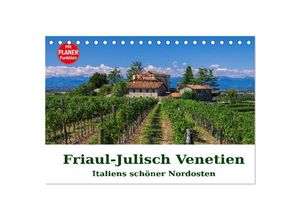 9783435508372 - Friaul-Julisch Venetien - Italiens schöner Nordosten (Tischkalender 2025 DIN A5 quer) CALVENDO Monatskalender