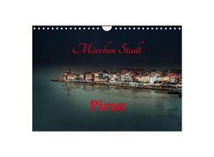 9783435508891 - Märchen Stadt Piran (Wandkalender 2025 DIN A4 quer) CALVENDO Monatskalender