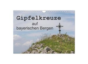 9783435508990 - Gipfelkreuze auf bayerischen Bergen (Wandkalender 2025 DIN A4 quer) CALVENDO Monatskalender