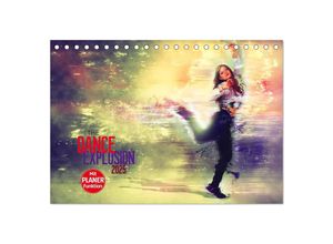 9783435511105 - The Dance Explosion (Tischkalender 2025 DIN A5 quer) CALVENDO Monatskalender