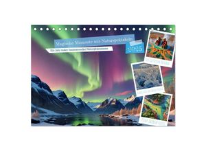 9783435517275 - Magische Momente mit Naturspektakeln (Tischkalender 2025 DIN A5 quer) CALVENDO Monatskalender