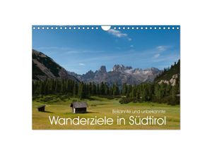 9783435517855 - Bekannte und unbekannte Wanderziele in Südtirol (Wandkalender 2025 DIN A4 quer) CALVENDO Monatskalender