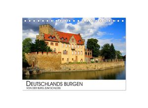 9783435518203 - Deutschlands Burgen - Von der Burg zum Schloss (Tischkalender 2025 DIN A5 quer) CALVENDO Monatskalender