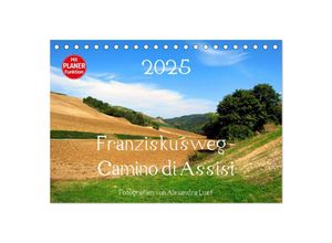 9783435519576 - Franziskusweg - Camino di Assisi (Tischkalender 2025 DIN A5 quer) CALVENDO Monatskalender