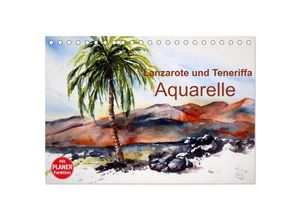 9783435522033 - Lanzarote und Teneriffa - Aquarelle (Tischkalender 2025 DIN A5 quer) CALVENDO Monatskalender